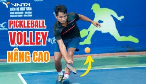 Huong Dan Ky Thuat Danh Pickleball Nang Cao Chi Tiet Giup Ban Thang Moi Tran Dau Hoc Vien VNTA Academy 5